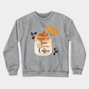 Love Dalgona Coffee Crewneck Sweatshirt